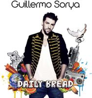 Guillermo Sorya - Daily Bread (Digipack)