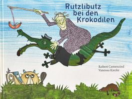 Camenzind Robert, Rutzlibutz bei den Krokodilen