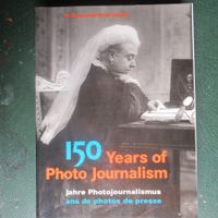 150 JAHRE PHOTOJOURNALISMUS  TEXT IN DEUTSCH-FRANZ. ENGLISCH