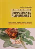 Le Guide Des Compléments Alimentaires Régis Grosdidier Guy T