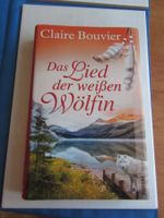 Das Lied der weissen Wölfin von Claire Bouvier