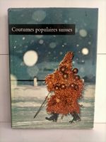 Coutumes populaires suisses / Erich Schwabe / Silva 1969