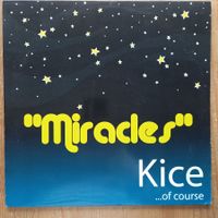 Kice Of Course ‎– Miracles 12" , US-2005