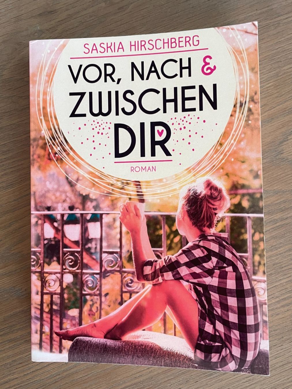 Bücher: Buch "Vor, nach & zwischen dir" von Saskia Hirschberg – Gebraucht aus Rüschlikon von user999