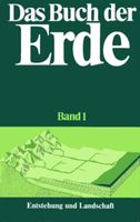 Das Buch der Erde • Band 1 • Entstehung und Landschaft