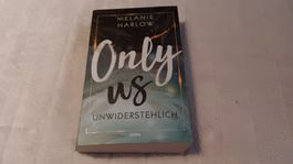 Melanie Harlow, Only Us Reihe, Band 1, Unwiderstehlich
