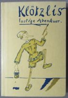 Klötzlis lustige Abenteuer - mit Bildern von Ettore Cocchi