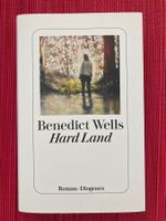 Benedict Wells, Hard Land, Diogenes Verlag, Hardcover