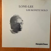Lee Konitz - Lone-Lee Solo Saxophone(CD SteepleChase) 1974
