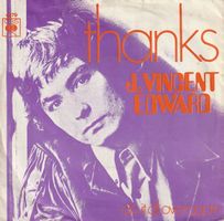 Edward J. Vincent: Thanks 7"