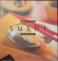 Sushi - ein Rezeptbuch mit wunderbaren Originalrezepten