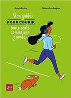 Mon guide pour courir toute seule comme