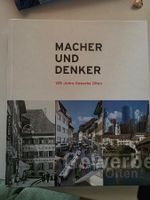 Macher und Denker - 125 Jahre Gewerbe Olten -