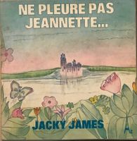 JACKY JAMES - NE PLEURE PAS JEANNETTE...