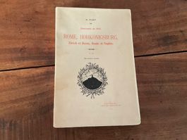 Livre ancien: Rome, Hohkönigsburg, Zürich et Berne.1912.