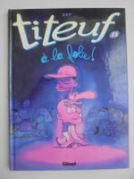 Titeuf " 13) à la folie " E.O 2012. T.T.B.E - excellent état