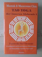 Tao Yoga der inneren Alchemie 1 / Mantak & Maneewan Chia