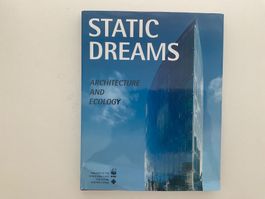 Static Dreams: Architektur & Ökologie Buch (Englisch) top!