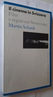 Il cinema in Svizzera - Martin Schaub - Schweizer Kino - IT