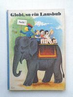 GLOBI, so ein Lausbub * 2. Auflage 1978