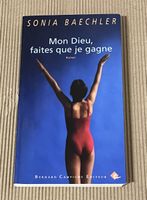 Livre Mon Dieu, faites que je gagne Sonia Baechler Roman