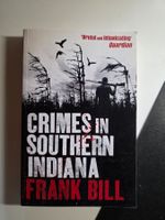 Crimes in southern Indiana - Frank Bill - 2013 Krimi
