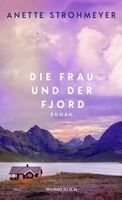 Die Frau und der Fjord – Anette Strohmeyer