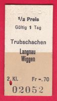 KARTON BILLETT, TRUBSCHACHEN - WIGGEN,2.KLASSE,EINFACH,HALBT