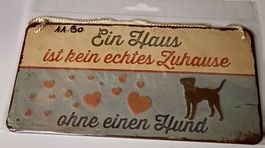 Blech Schild "Ein Zuhause ohne Hund ist kein Zuhause" NEU