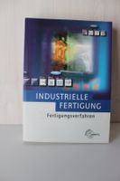 Industrielle Fertigung - Fertigungsverfahren; Buch; Fachbuch