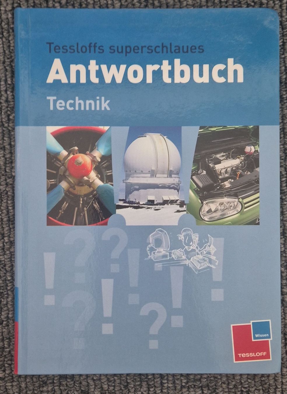 Bücher: Tessloffs super schlaues Antwortbuch Technik – Gebraucht aus Luzern von manuel_hofer