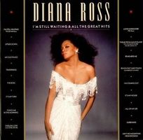 Ross Diana: I'm Still waiting and all the great Hits Motown