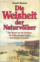 Die Weisheit der Naturvölker  Kenneth Meadows