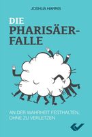 Die Pharisäerfalle - Joshua Harris