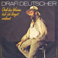 Deutscher Drafi - Doch das Weinen hab' ich längst... . (7")