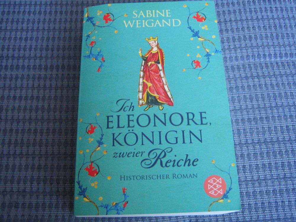 S.Weigand:Ich,Eleonore Königin | Kaufen auf Ricardo