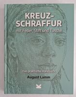 Kreuzschraffur mit Feder, Stift & Tusche, August Lamm