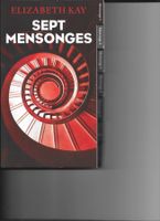 Sept mensonges / Elizabeth Kay