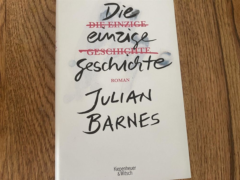 Julian Barnes Die einzige Geschichte (5 Kaufen auf Ricardo