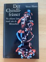 Der Chindlifrässer - Vreni Pfister