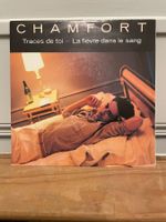 Chamfort– Traces De Toi / La Fièvre Dans Le Sang 1986 FR NM