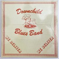 LP: DOWNCHILD BLUES BAND - We Deliver