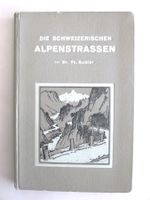 Die schweiz. Alpenstrassen, Dr.Th.Gubler, 1922, 376S, illust