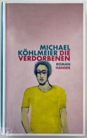 Die Verdorbenen – Michael Köhlmeier – Roman – gut gelesen