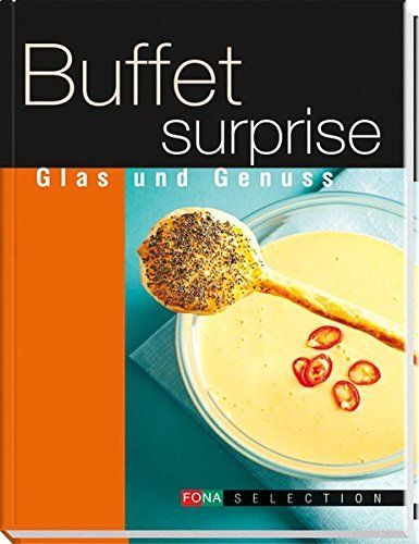 Bücher: Buffet Surprise - Glas und Genuss – Neu (gemäss Beschreibung) aus Siebnen von KiKla-Siebnen