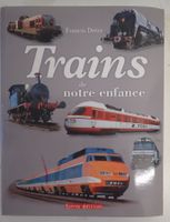 Livre "Trains de notre enfance - de L. Dréer