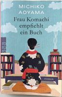Frau Komachi empfiehlt ein Buch – Michiko Aoyama – Roman