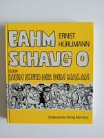 Ernst Hürlimann, Eahm schaug o 1973