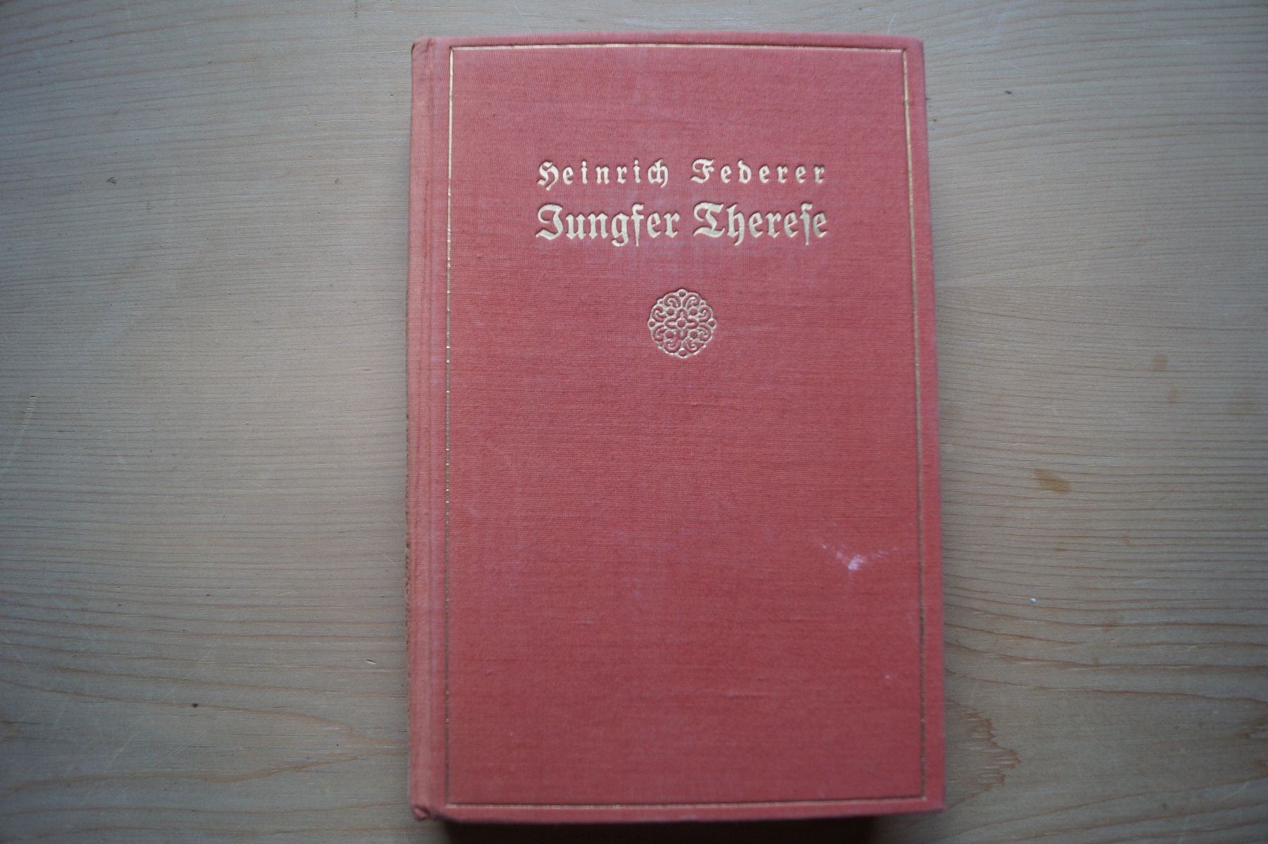 Livres: Heinrich Federer, Jungfer Therese, 1919 – D'occasion à Scheid par dirauls