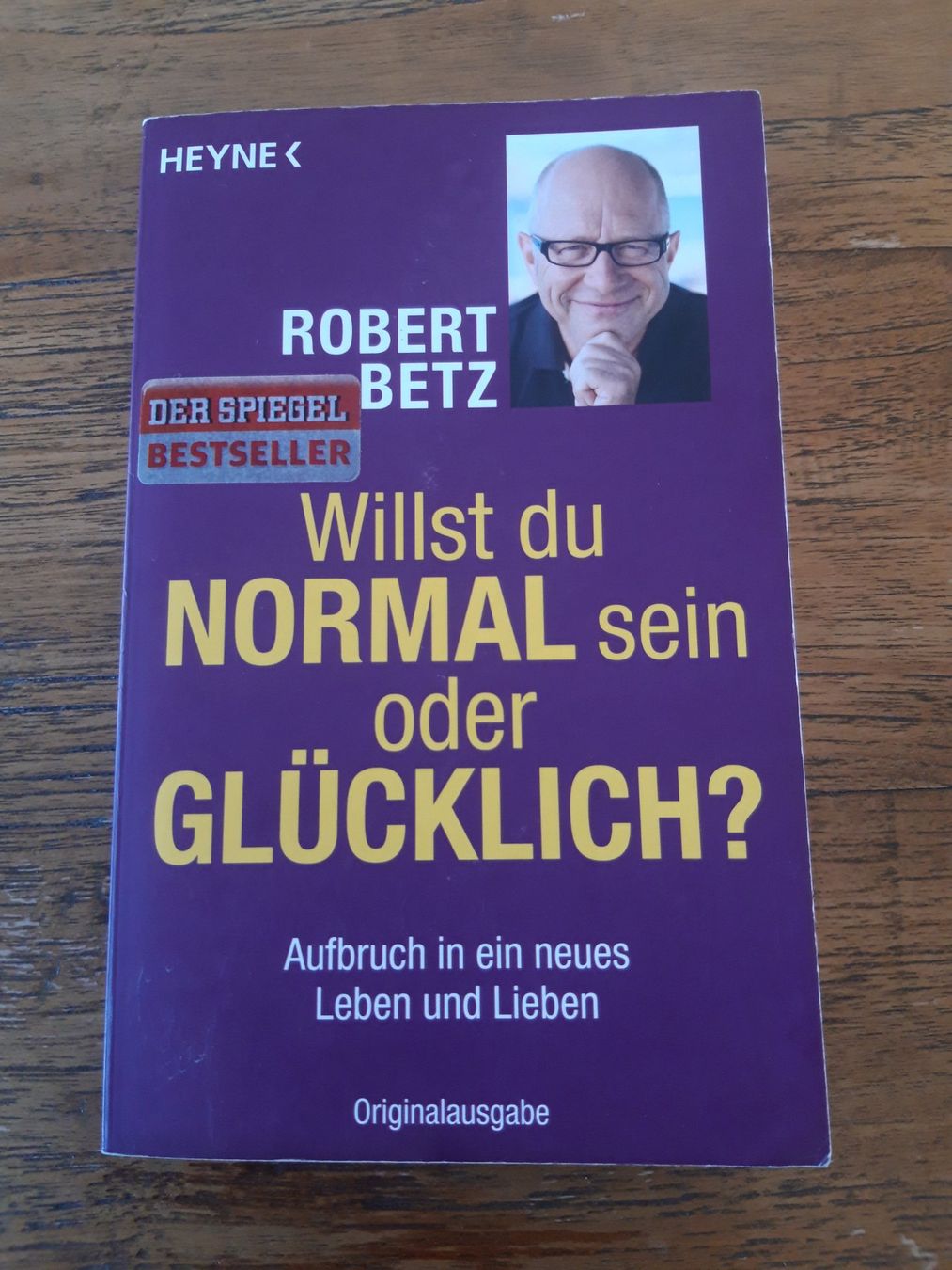 Libri: Robert Betz Willst Du normal sein oder glücklich? – Usato da Feuerthalen venduto da tanatha_st
